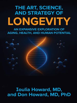 cover image of The Art, Science, and Strategy of Longevity